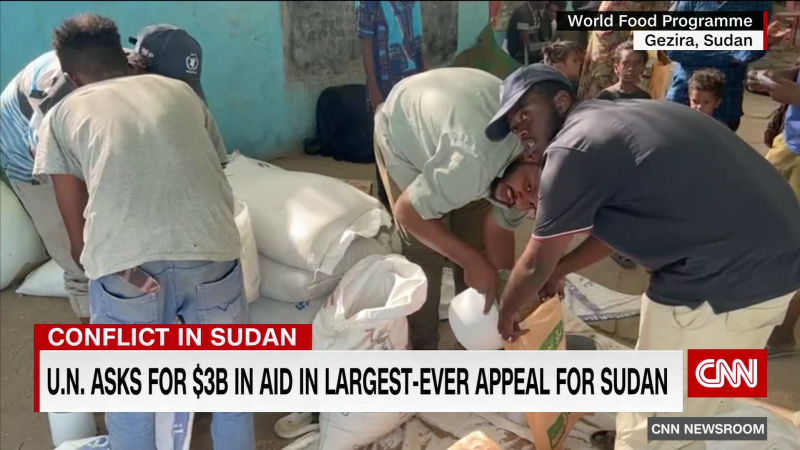 United Nations asks for $3 billion in aid for Sudan | CNN