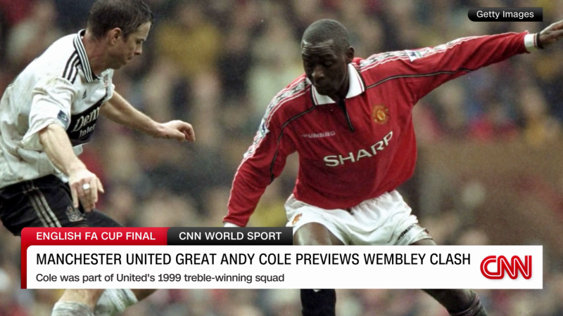 Manchester United great Andy Cole previews Wembley Clash  | CNN