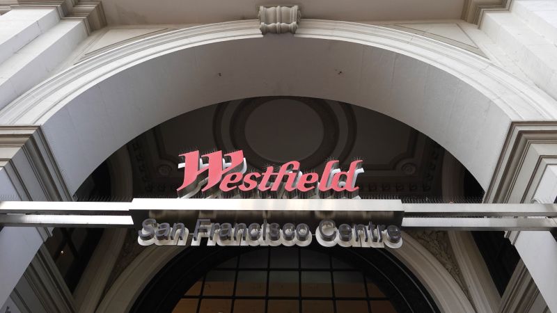 Mall operator Westfield gives up San Francisco Centre, latest business to pull back from city | CNN Business