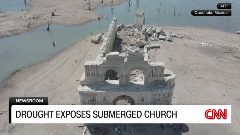Climate change reveals church in Mexico | CNN