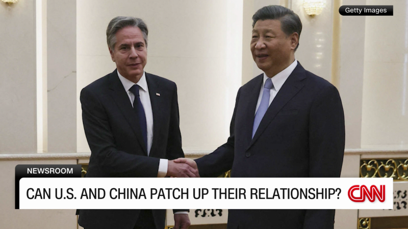 Blinken: Good China-US Relationship Is In World’s Interest | CNN