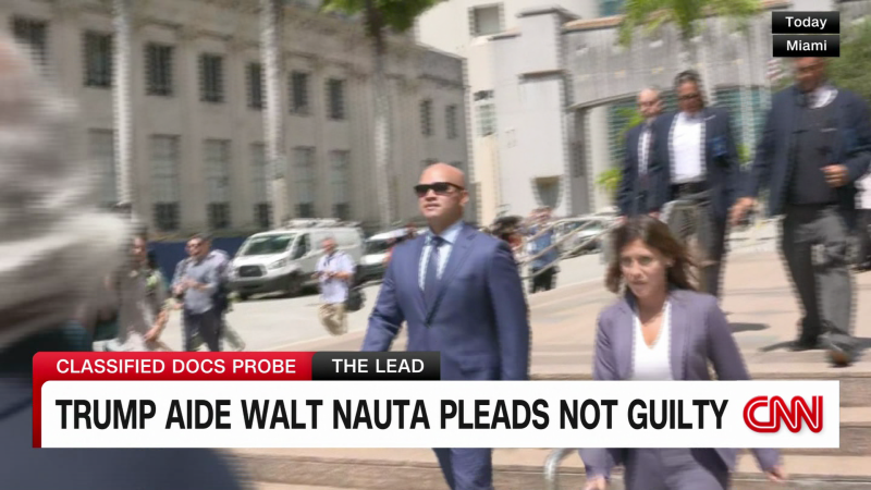 Trump aide Walt Nauta pleads not guilty to charges of mishandling classified documents at Mar-a-Lago | CNN