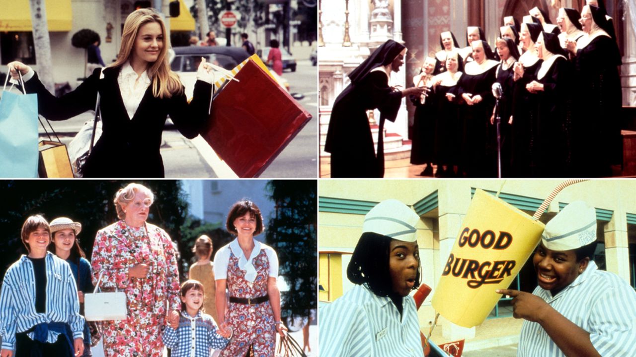 Clueless, Sister Act, Mrs. Doubtfire and Good Burger