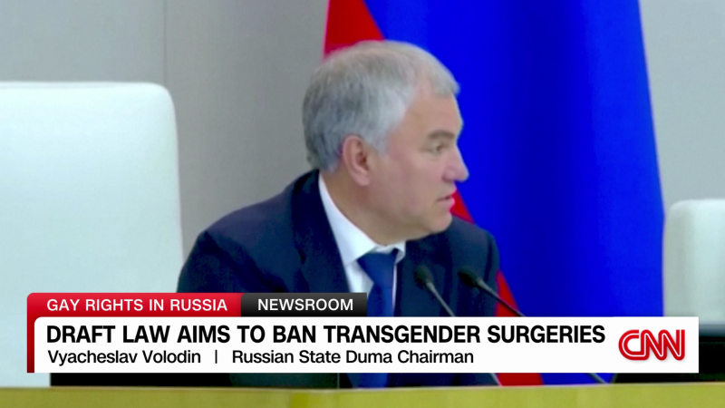 Russian lawmakers pass bill outlawing gender reassignment | CNN