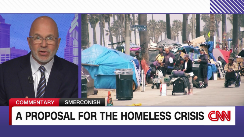 Smerconish: A proposal for the homeless crisis | CNN