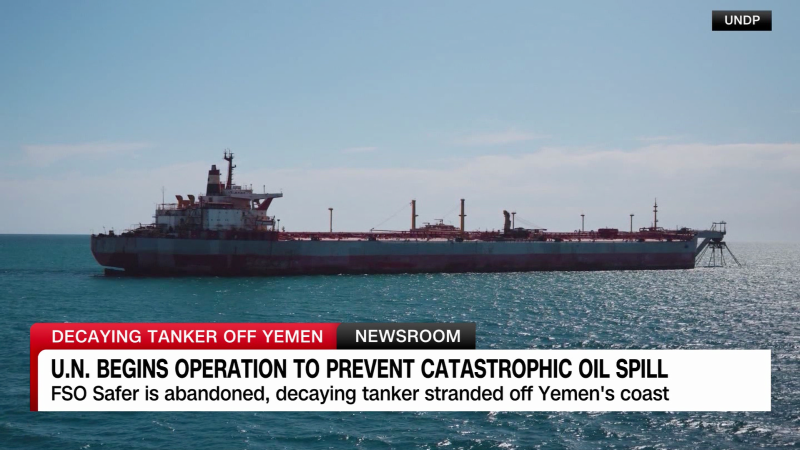 U.N. begins high-risk operation to prevent catastrophic oil spill from Yemen tanker | CNN