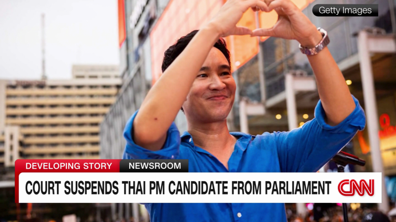 Thai court suspends PM hopeful as MP  | CNN