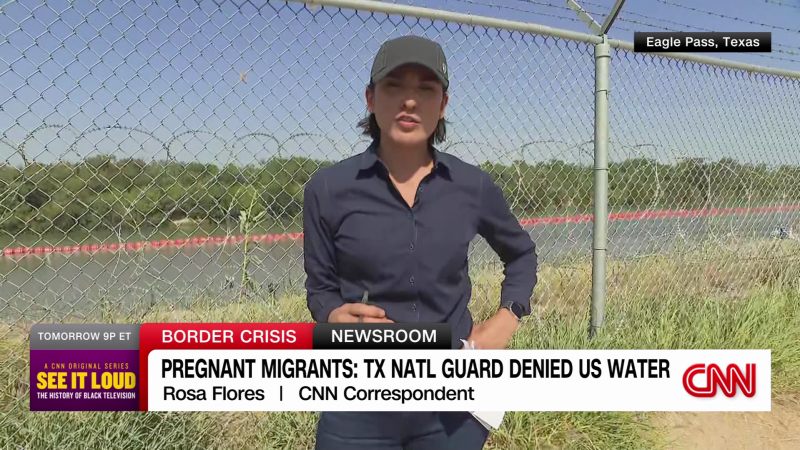 Pregnant migrants: Texas National Guard denied us water | CNN