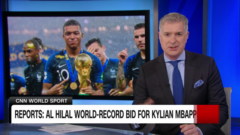 Reports: Al Hilal world-record bid for Kylian Mbappé | CNN