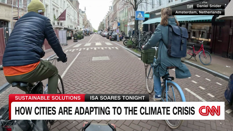 How cities are adapting to the climate crisis | CNN