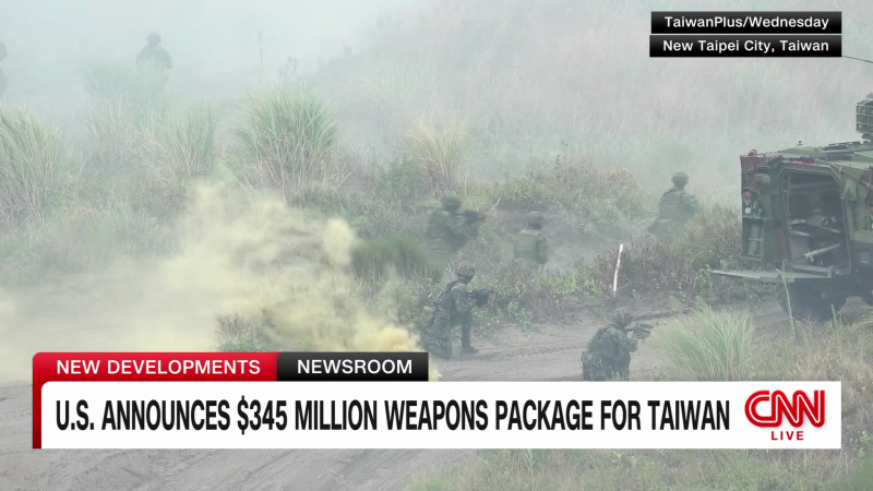 U.S. announces $345 Million military aid package for Taiwan | CNN