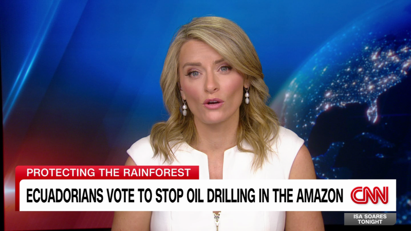 Ecuadorians vote to stop oil drilling in the Amazon | CNN