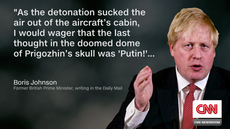 Boris Johnson blames Putin for Prigozhin plane crash  | CNN