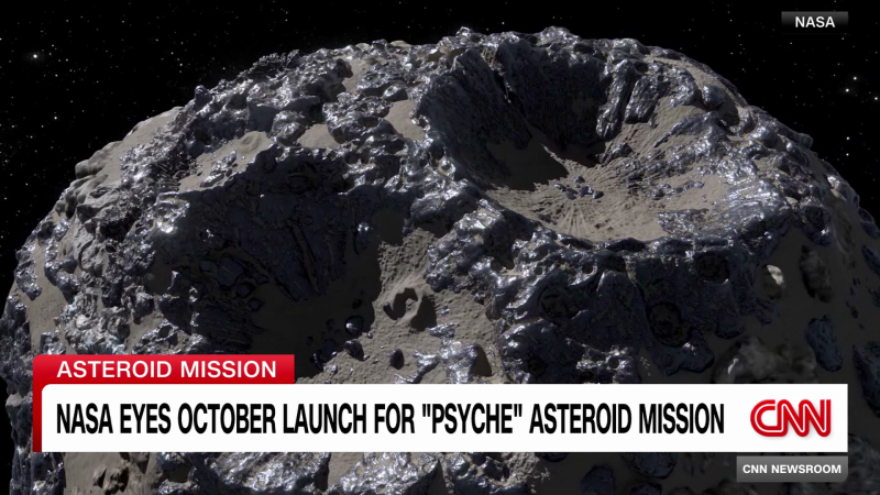 NASA Eyes October Launch For ‘Psyche’ Asteroid Mission | CNN