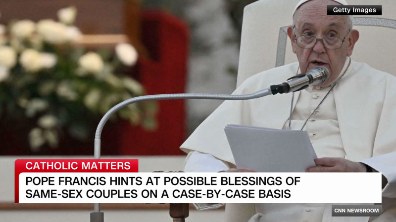 Pope Francis hints at possible blessings of same-sex couples | CNN