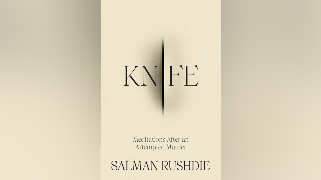 Salman Rushdie's new memoir, Knife: Meditations After an Attempted Murder.