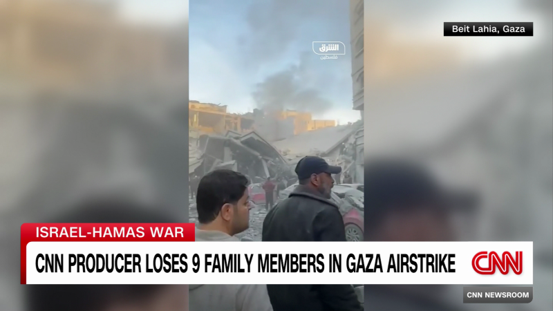 CNN producer loses at least 9 family members in Gaza airstrike