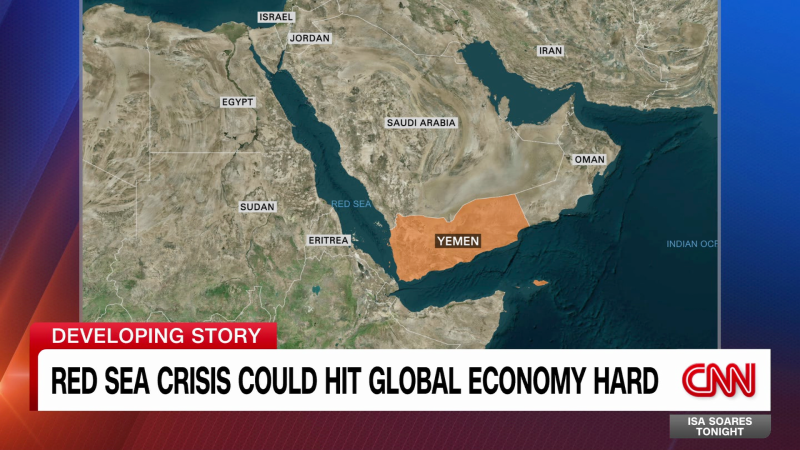 Red Sea Crisis Could Hit Global Economy Hard | CNN