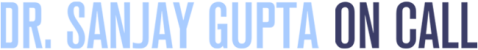 Dr. Sanjay Gupta On Call