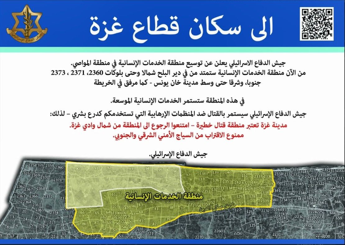 The Israel Defense Forces has dropped leaflets ordering residents to evacuate eastern Rafah. Translation: "To the Residents of the Gaza Strip The IDF announces the expansion of the humanitarian area in Al-Mawasi. From now on, the area will spread out from Deir al Balah in the north and up to blocks 2373, 2360, 2371 in the south. To the east, the area will reach up to the center of the Khan Yunis city, as shown in the attached map."