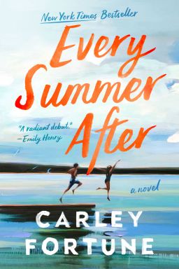 "Every Summer After" by Carley Fortune