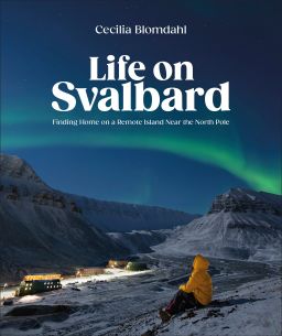 The influencer, who's been living on Svalbard for nine years, has now documented her home in a book.