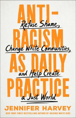 The new book "Anti-Racism as Daily Practice" is intended to be a "container for learning," its author says.