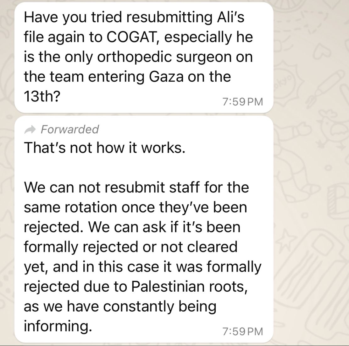 The phone text sent to the medical charitable group that Ali Elaydi had planned to join explaining that Israel’s Coordinator of Government Activities in the Territories, or COGAT — the agency that controls the flow of aid into Gaza — denied his entry into Gaza because of his Palestinian ancestry.