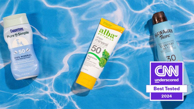 Best sunscreens in 2024 tested by editors CNN Underscored