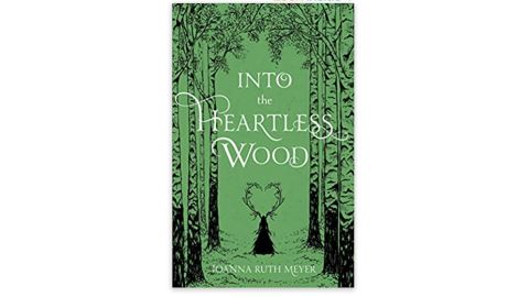 'Into the Heartless Wood' by Joanna Ruth Meyer