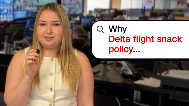 cnn.com - Alexandra Skores - Why 'Delta flight snack policy' is trending