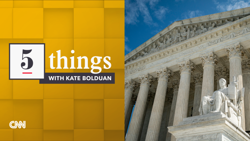 5 Things: Supreme Court to decide on Tennessee’s transgender health care ban and more stories