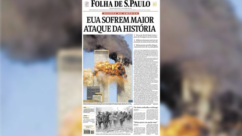 Folha de San Pablo, Brasil, también describió los atentados del 11 de septiembre como el "mayor ataque de la historia".