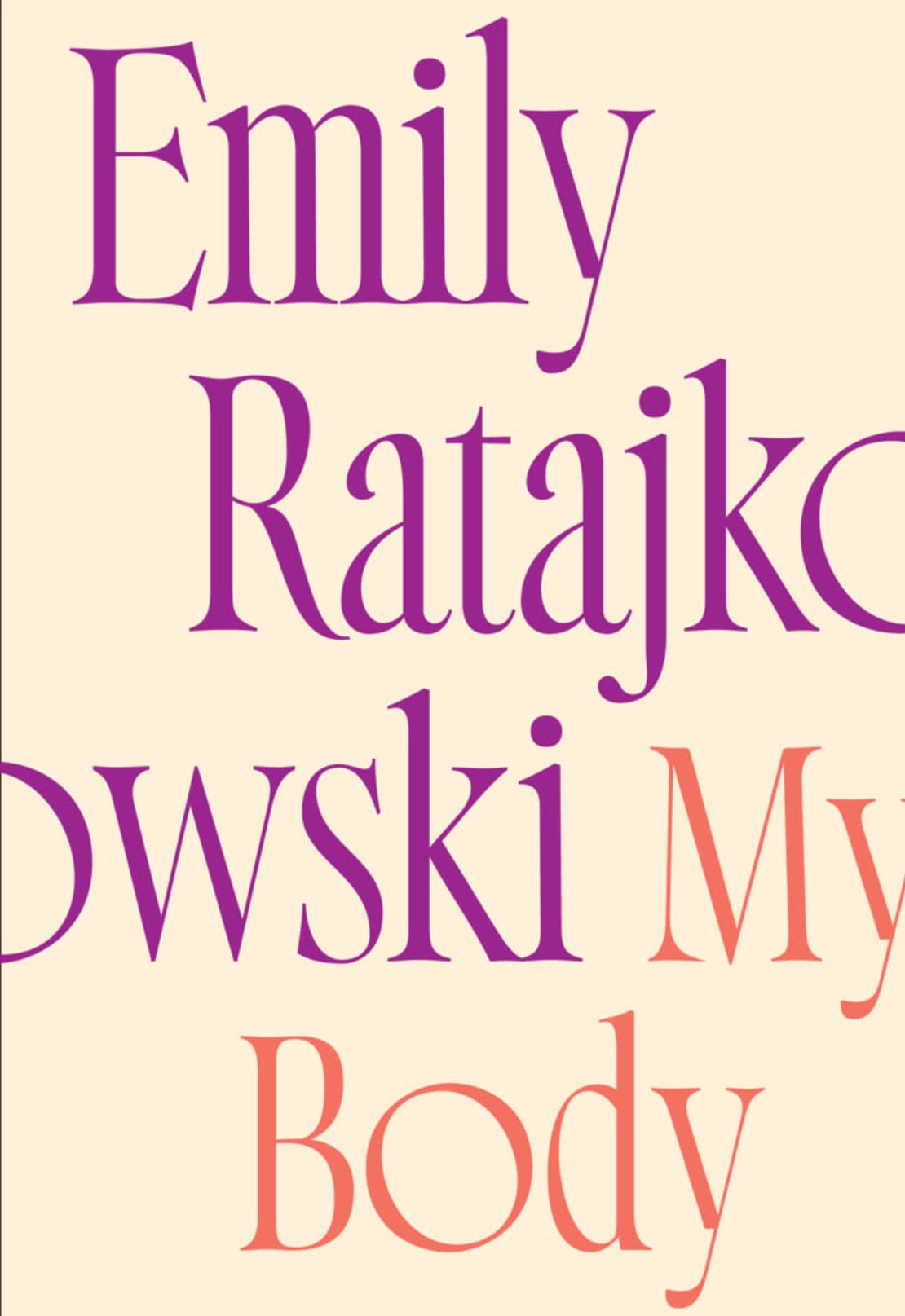 "My Body", de Emily Ratajkowski, salió a la venta el 9 de noviembre por la editorial Metropolitan Books. Crédito: Metropolitan Books/Emily Ratajkowski