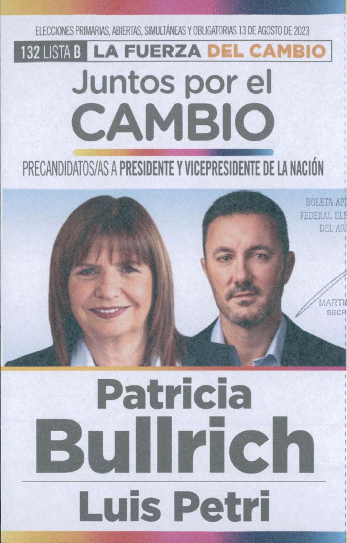 Bajo la lista 132B, la coalición Juntos por el Cambio resgistró esta boleta con la fórmula Patricia Bullrich-Luis Petri para las elecciones PASO 2023 de Argentina.
