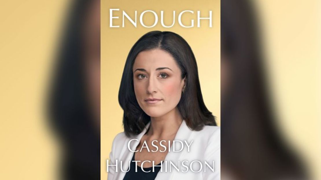 Enough, el libro de la exaseora de la Casa Blanca de Trump, Cassidy Hutchinson.