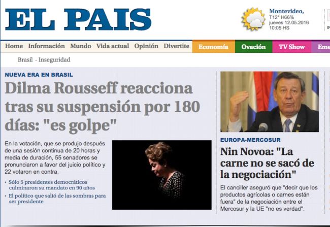 El País de Uruguay destaca la reacción de Dilma Rousseff tras su suspensión por 180 días, que fue catalogada por la propia presidenta como “golpe” de Estado.