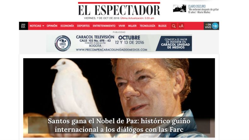 El Espectador, Colombia — “Santos gana el Nobel de Paz: histórico guiño internacional a los diálogos con las Farc”.