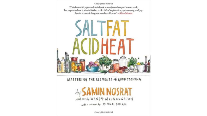 "Salt Fat Acid Heat: Mastering the Elements of Good Cooking" por Samin Nosrat.