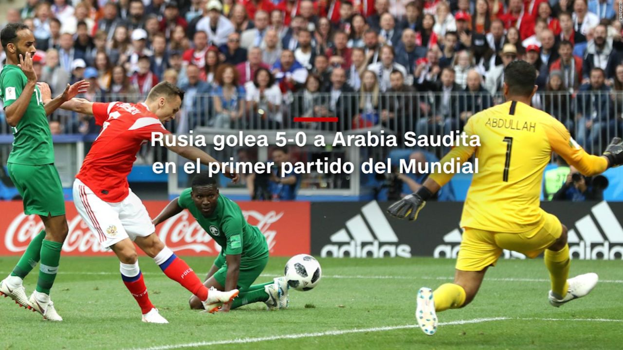 CNNE 534150 - #minutocnn- rusia golea 5-0 a arabia saudita