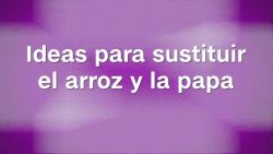 CNNE 589084 - ¿comida latina con menos carbohidratos? si se puede