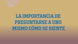 CNNE 613879 - ¿nos preguntamos como nos sentimos con suficiente frecuencia?