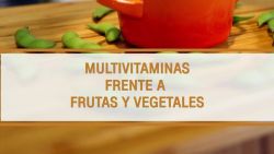 CNNE 696100 - multivitaminas frente a las frutas y verduras