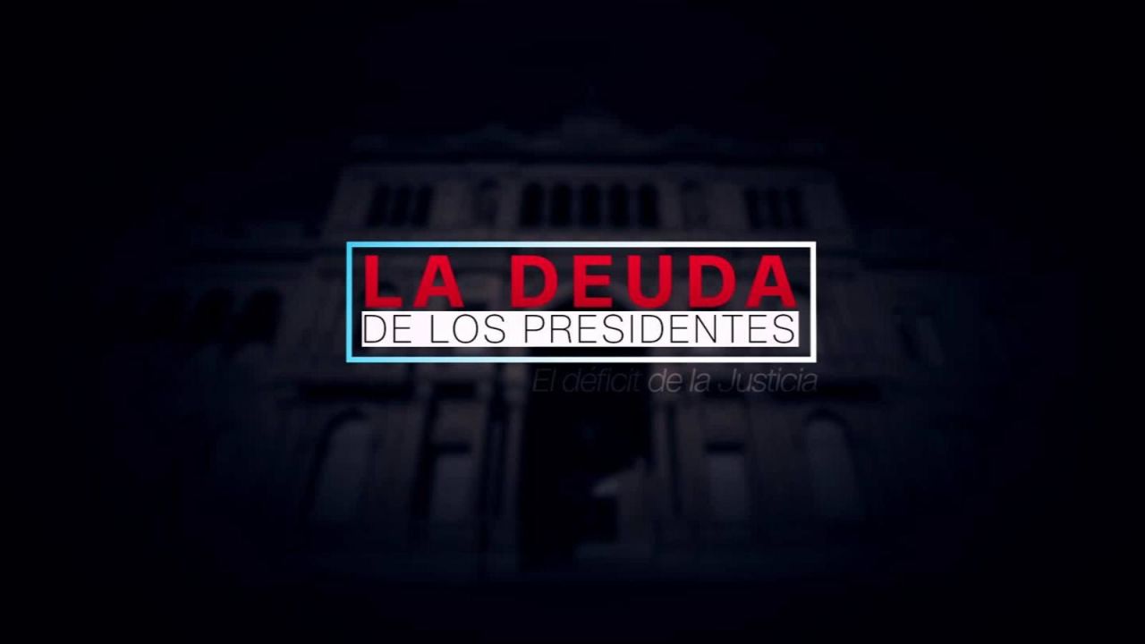 CNNE 723661 - la deuda de los presidentes- los exmandatarios investigados