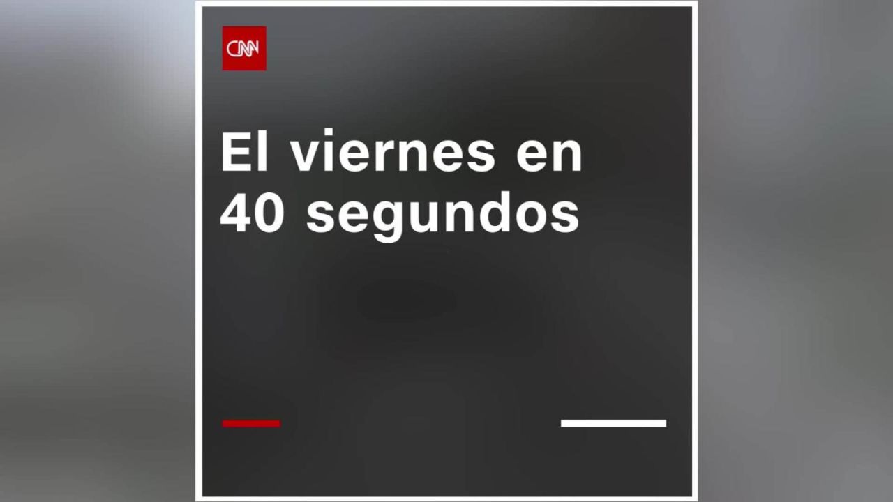 CNNE 911639 - lo mas destacado del viernes en 40 segundos