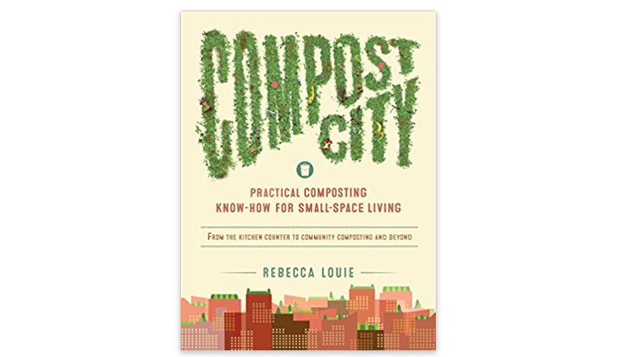 Compost City: Practical Composting Know-How for Small-Space Living