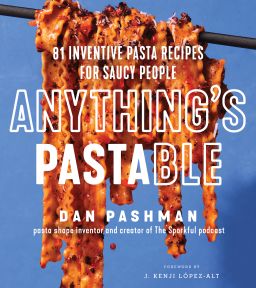 The new cookbook "Anything's Pastable" aims to normalize ingredients and cuisines that have inspired Dan Pashman.