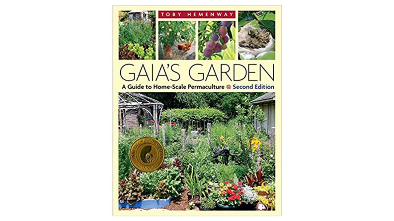 food gardening beginners “Gaia’s Garden: A Guide to Home-Scale Permaculture” by Toby Hemenway