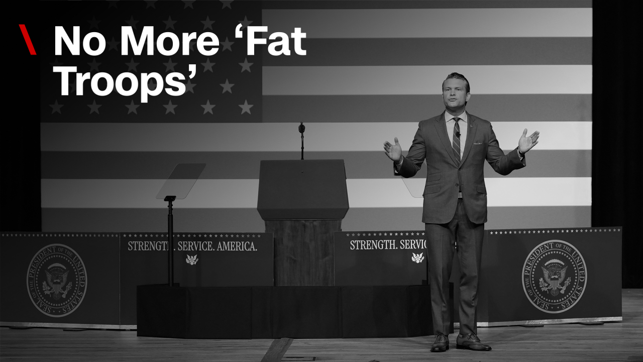 Hegseth criticizes ‘fat troops’ and ‘fat generals’ |