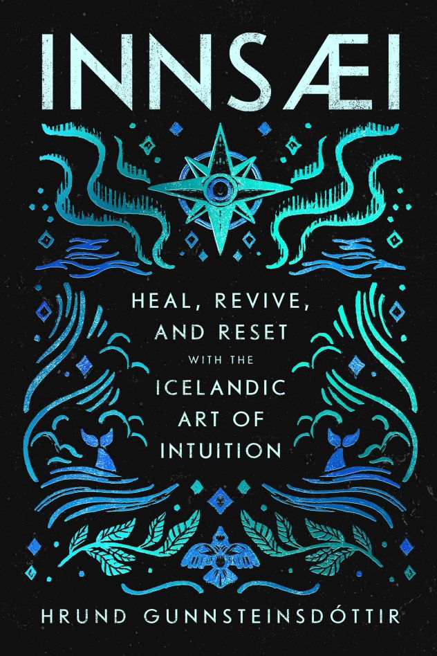 The book “InnSæi: Heal, Revive and Reset With the Icelandic Art of Intuition
